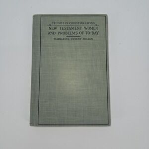 New Testament Women and Problems of To-Day 1931 HC Miller Methodist Book
